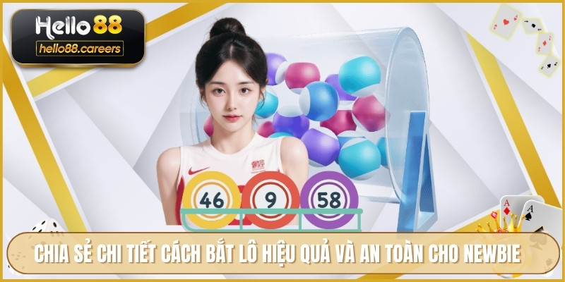 Cách Bắt Lô Rơi HELLO88 - Kinh Nghiệm Phân Tích Mẹo Cược Hay 3 Chia sẻ chi tiết cách bắt lô hiệu quả và an toàn cho newbie