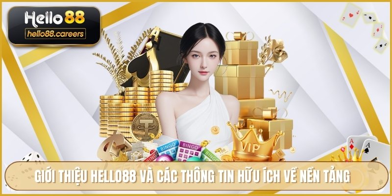 Giới thiệu HELLO88 và các thông tin hữu ích về nền tảng