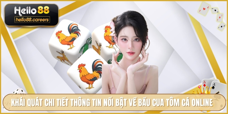 Khái quát chi tiết thông tin nổi bật về bầu cua tôm cá online