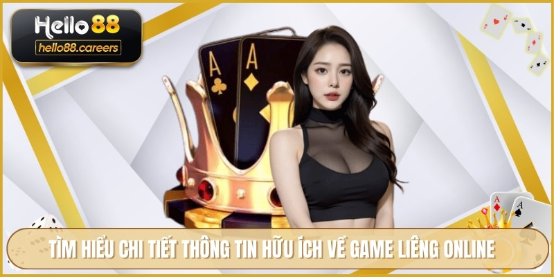 Tìm hiểu chi tiết thông tin hữu ích về game liêng online