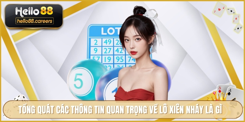 Tổng quát các thông tin quan trọng về lô xiên nháy là gì