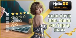 HELLO88 Có Uy Tín Không